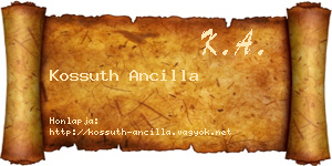 Kossuth Ancilla névjegykártya